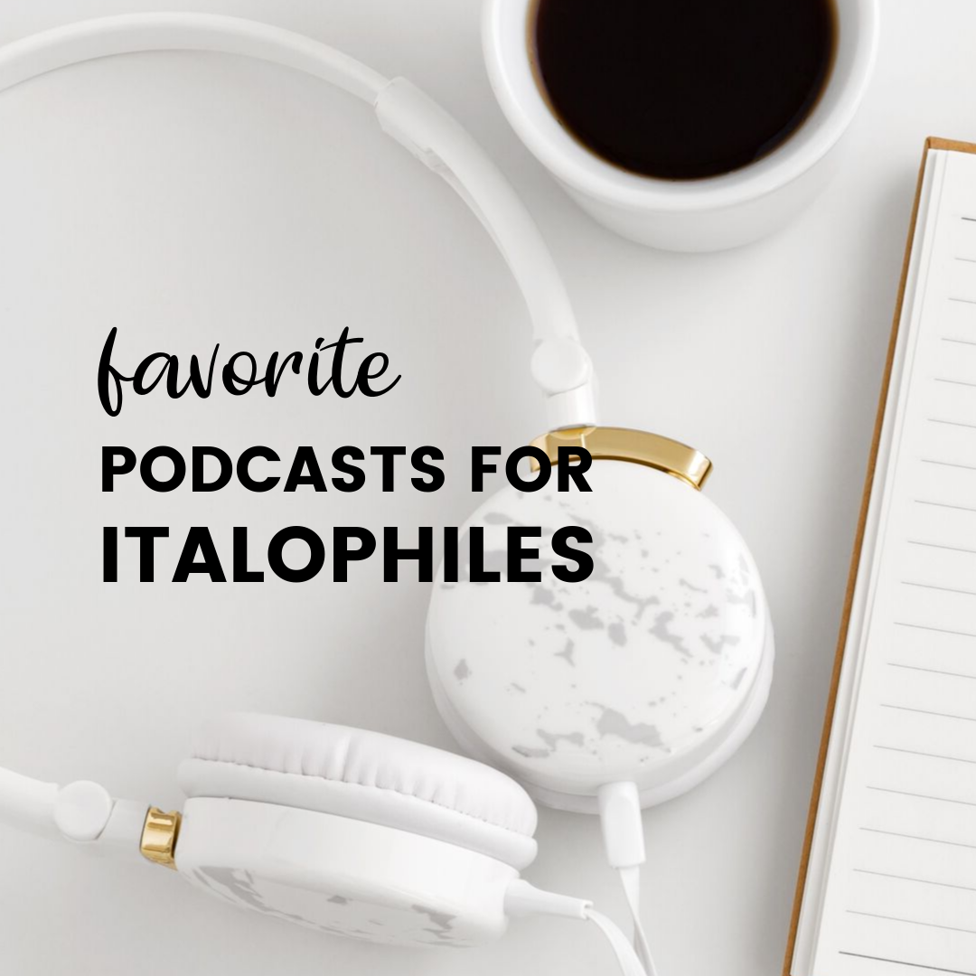 10 podcasts every Italophile needs in their life.