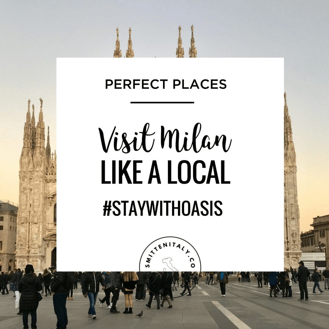 Visiting Milan like a Local with Oasis Collections