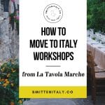 How to Move to Italy Workshops with La Tavola Marche