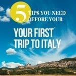 5 Tips for your First Trip to Italy