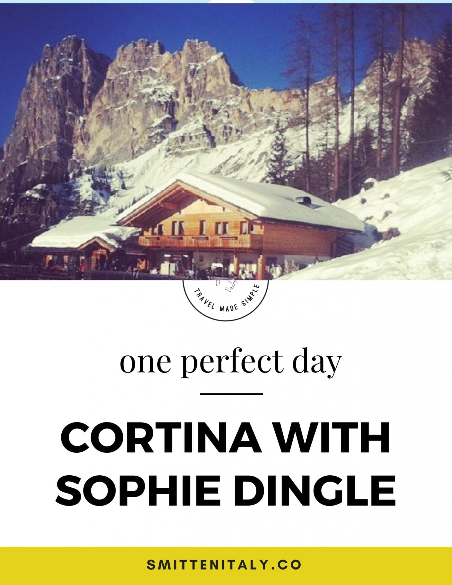 One Perfect Day Travel Guides: Cortina, Italy with Sophie Dingle