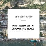 One Perfect Day Italy Guides: Positano with Browsing Italy