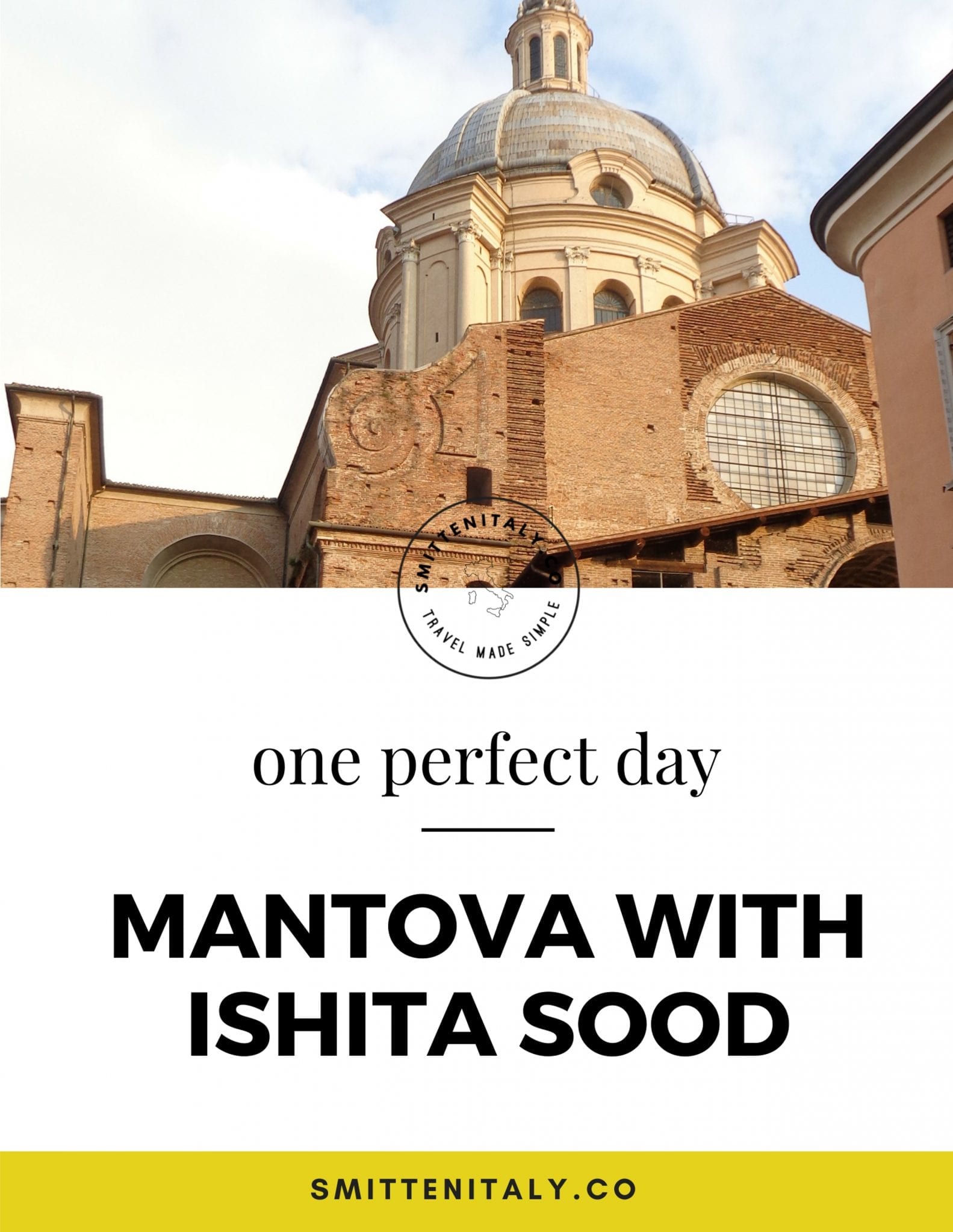 One Perfect Day Travel Guides: Mantova with Ishita Sood