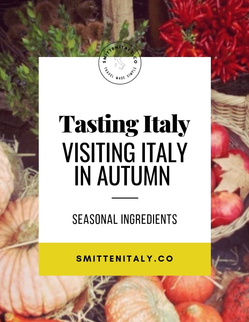 Tasting Italy : Delicious autumn ingredients