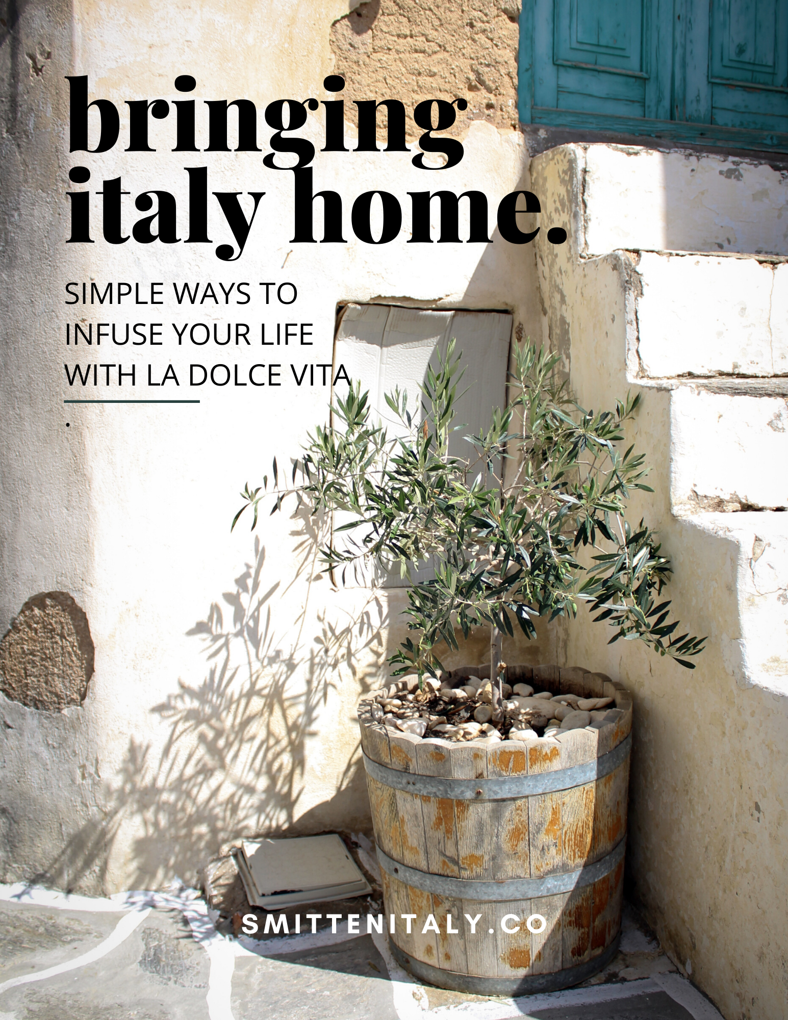 Bringing Italy Home. (simple ideas to live "la dolce vita" at home) 1