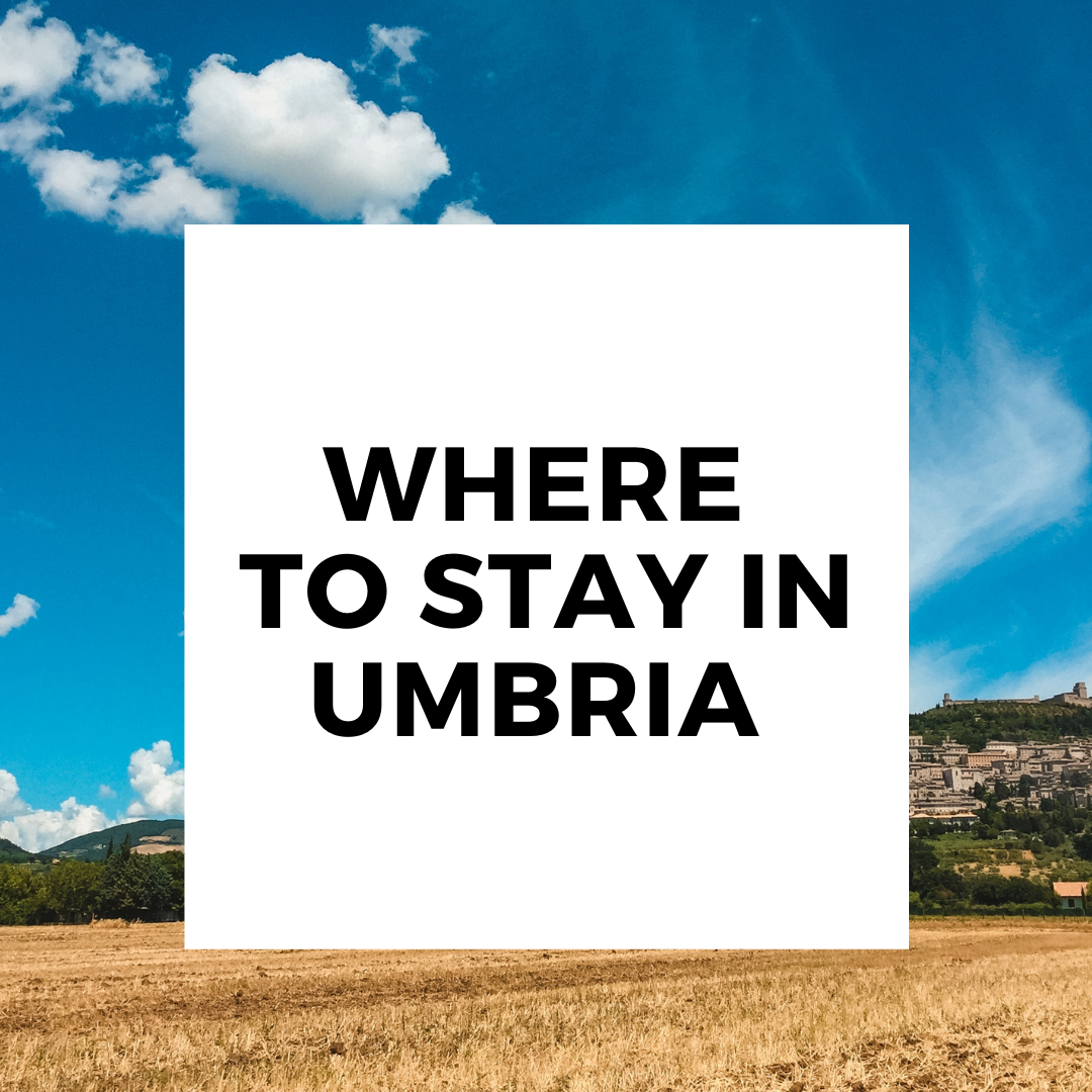 Where to stay in Umbria